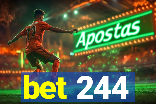 bet 244